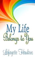 My Life Belongs to You