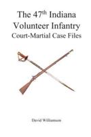 The 47th Indiana Volunteer Infantry