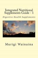 Integrated Nutritional Supplements Guide - 1