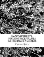 500 Worksheets - Finding Face Values With 2 Digit Numbers