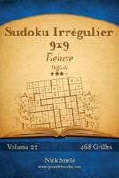 Sudoku Irrégulier 9X9 Deluxe - Difficile - Volume 22 - 468 Grilles