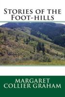 Stories of the Foot-Hills