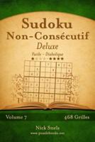 Sudoku Non-Consécutif Deluxe - Facile À Diabolique - Volume 7 - 468 Grilles