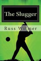 The Slugger