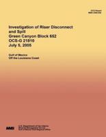 Investigation of Riser Disconnect and Spill Green Canyon Block 652 OCS-G 21810 July 5, 2005