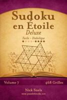 Sudoku En Étoile Deluxe - Facile À Diabolique - Volume 7 - 468 Grilles