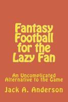 Fantasy Football for the Lazy Fan