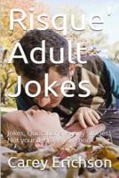 Risque' Adult Jokes