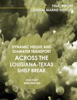 Dynamic Height and Seawater Transport Across the Lousiana-Texas Shelf Break