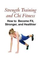 Strength Training and Chi Fitness