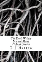 The Devil Within Me and Alone 2 Short Stories