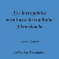 Les Incroyables Aventures Du Capitaine Flamekuche