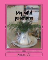 My Wild Passions