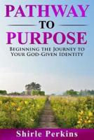 Pathway to Purpose