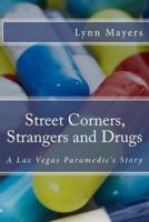 Street Corners, Strangers and Drugs
