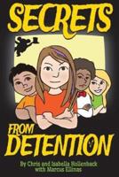 Secrets From Detention