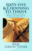 Sixty-Five & Choosing to Thrive