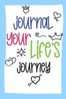 Journal Your Life's Journey