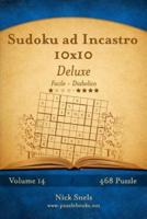 Sudoku Ad Incastro 10X10 Deluxe - Da Facile a Diabolico - Volume 14 - 468 Puzzle