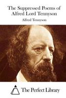 The Suppressed Poems of Alfred Lord Tennyson