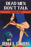 Dead Men Don't Talk
