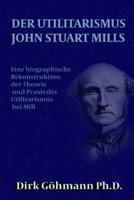 Der Utilitarismus John Stuart Mills