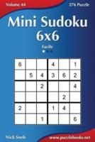 Mini Sudoku 6X6 - Facile - Volume 44 - 276 Puzzle