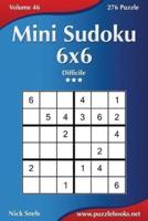 Mini Sudoku 6X6 - Difficile - Volume 46 - 276 Puzzle