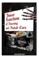 Inner Sanctum of Nursing and Rehab Care!