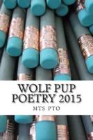 Wolf Pup Poetry 2015