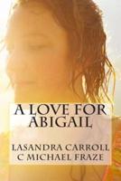 A Love For Abigail