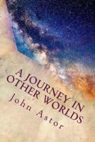 A Journey in Other Worlds