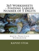 365 Worksheets - Finding Larger Number of 5 Digits