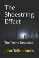 The Shoestring Effect: The Penny Detective 4