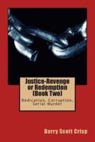 Justice-Revenge or Redemption (Book Two)