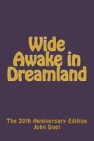 Wide Awake in Dreamland