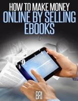 How to Make Money Online by Selling eBooks
