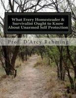 What Every Homesteader & Survivalist Ought to Know About Unarmed Self Protection