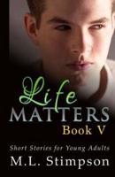 Life Matters - Book 5