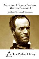 Memoirs of General William Sherman Volume I