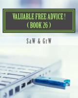 Valuable FREE Advice ! ( BOOK 26 )