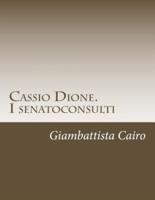 Cassio Dione. I Senatoconsulti