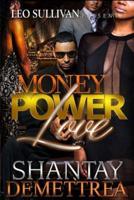 Money Power & Love