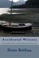 Accidental Witness