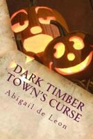 Dark Timber Town's Curse