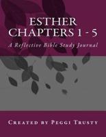 Esther, Chapters 1 - 5