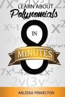 Learn About Polynomials In 8 Minutes