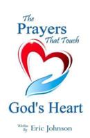 The Prayers That Touch God's Heart