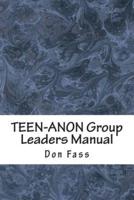 TEEN-ANON Group Leaders Manual