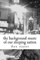 The Background Music of Our Sleeping Nation